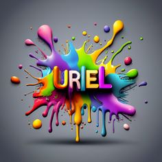 colorful paint splattered around the word'uriel'in 3d letters on a gray background