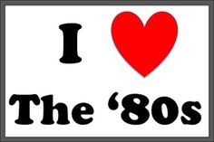 i love the 80's sign in black and white with a red heart on it