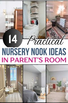 a collage of nursery nooks with the words practical nursery nook ideas in parent's room