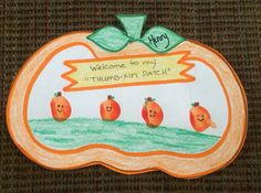 a paper pumpkin with three faces on it and the words,'welcome to my 4 thurskin patch '