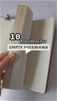 a hand holding an empty notebook with the words 10 fun ideas for empty notebooks