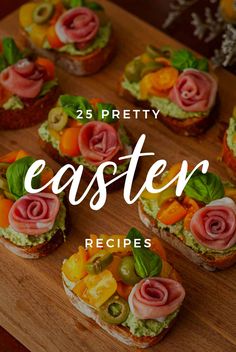 the 25 prettiy easter recipes are ready to be eaten on toasted bread