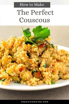 the perfect couscous recipe on a white plate