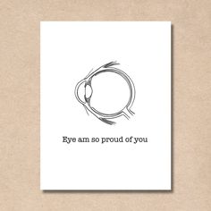 a card with the words eye am so proud of you