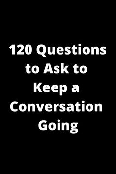 Discover 120 thought-provoking questions to spark meaningful conversations. Never run out of things to talk about with this comprehensive list. Great for dates, gatherings, or just getting to know someone better. Keep the dialogue flowing and make connections that truly matter.  Explore a range of topics from light-hearted to deep with these conversation starters. Perfect for breaking the ice or diving into more profound discussions. Enhance your communication skills and build stronger relations Good Conversation Questions, Things To Keep The Conversation Going, Things To Ask To Get To Know Someone, Easy Conversation Starters, Random Topics To Talk About, Questions To Keep A Conversation Going, Random Things To Talk About, Things To Talk About With A Guy, Talking Stage Questions