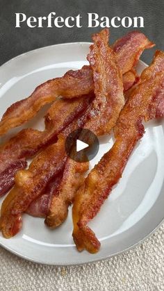 bacon on a white plate with the words perfect bacon