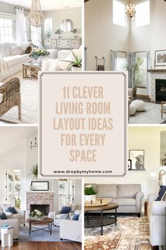 living room layouts for every space in the house with text overlay that reads, 11 clever living room layout ideas for every space