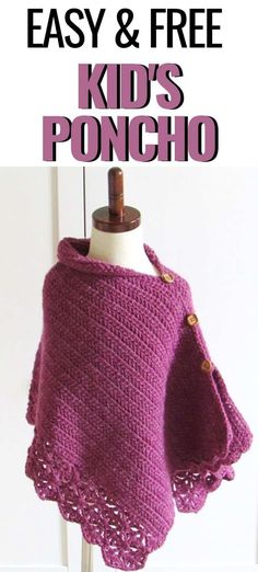 a crochet shawl is shown with the text, free kids's ponch