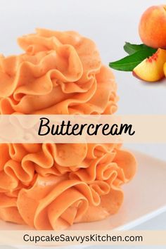 the words buttercream are in front of an image of peaches