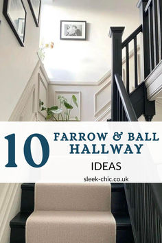 stairs with the words 10 farrow and ball hallway ideas