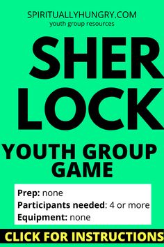 a green poster with the words, sher lock youth group game and instructions for instruction