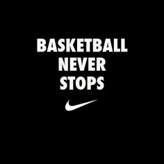 the words basketball never stops are in white on a blue background with a black and white nike logo