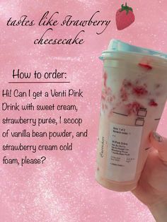 a woman holding up a pink drink with strawberries on it and the words how to order