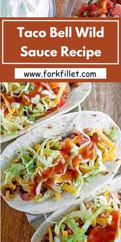 taco bell wild sauce recipe on tortillas with lettuce and tomatoes