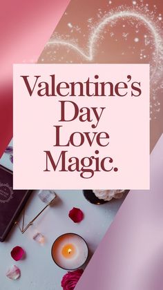 "Valentine’s Day Love Magic" written in deep red text on a pink and mauve background. The design includes a glittering heart shape, glowing candle, red and white rose petals, scattered crystals, and a closed spellbook, evoking a magical and romantic atmosphere. Venus Sign, Deep Connection, Valentine's Day, Stars