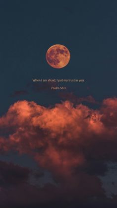 the moon is shining brightly in the sky above clouds with a bible verse written on it