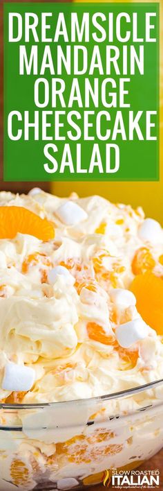 an orange cheesecake salad in a glass dish with the title overlay reads, dreamsice mandarin orange cheesecake salad