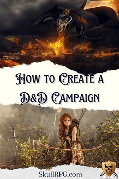 the cover for how to create a d & d campaign with an image of a woman holding