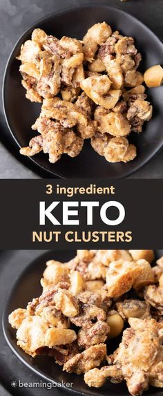 three different types of keto nuts on black plates with text overlay that reads 3 ingredient keto nut clusters