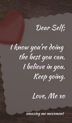 a card saying dear self know you're doing the best you can i believe in you