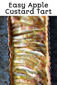 an easy apple custard tart in a pan with the title above it