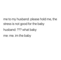 baby, funny, and husband image Marriage Quotes, Badass Quotes, Crush Quotes, Pretty Words, Tweet Quotes