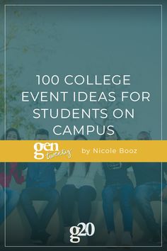 an image of students sitting on the ground with text overlay reading'100 college event ideas for students on campus '