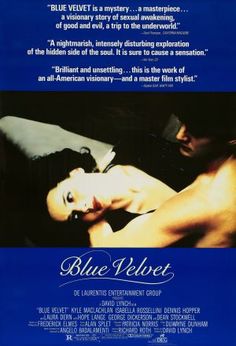 Blue Velvet (1986) Blue Velvet Movie, Blue Velvet 1986, Film Blue, Kyle Maclachlan, Dennis Hopper, Isabella Rossellini, Septième Art, Laura Dern, Classic Movie Posters