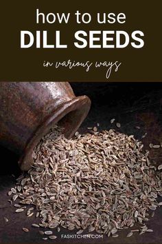 An image showcasing dill seeds with informative text overlay. Learn about the nutrition, benefits, and usage of dill seeds, along with tips on buying and storing. Perfect for those interested in enhancing their cooking skills and exploring healthy ingredients. #DillSeeds #HealthyEating #CookingTips Dill Seed Recipes, Dill Plant, Dill Seeds, Seeds Benefits, Drying Dill, Culinary Herbs, Essential Oil Benefits