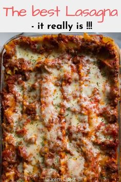 the best lasagna it really is in a casserole dish with cheese and sauce