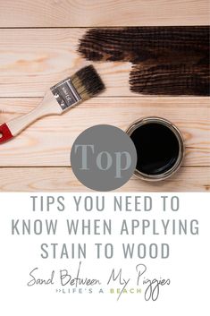 the top tips you need to know when applying stain to wood