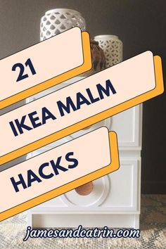 there are two signs with the words 21 ikea malm hacks on them