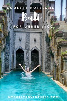 a woman swimming in a pool with the words coolest hotels in bali for under $ 100