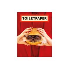 a person holding a hamburger in front of their face with the caption toilet paper