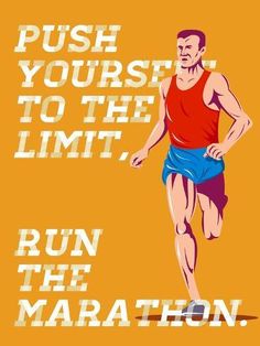 a man is running with the words push yourself to the limit, run the marathon