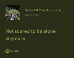 Jhene Aiko None Of Your Concern, None Of Your Concern Jhene Aiko Lyrics, Song Quotes Lyrics Jhene Aiko, None Of Your Concern Jhene Aiko, Jhene Aiko Spotify Lyrics, Jhene Aiko Song Lyrics, Jhene Aiko Aesthetic Lyrics, Jhene Aiko Songs, Jhene Lyrics