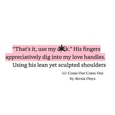 an image of a quote on love with the caption that reads, that's it, use my his fingers appreciatively dig into my love handles