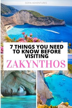 zakynthos with the text 7 things you need to know before visiting zakynthos