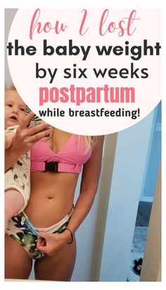 How I Lost The Baby Weight By Six Weeks Postpartum While Breastfeeding! Postpartum Belly, Breastfeeding Diet, Pumping Moms, Postpartum Recovery, Post Partum Workout, Baby Weight, Post Pregnancy, Breastfeeding Tips, Lose 50 Pounds