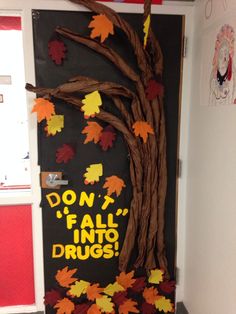 Don't Fall Into Drugs Door decoration for Red Ribbon Week. Drug free slogans Halloween Door Decorations Classroom, Fall Classroom Decorations, Fall Classroom, School Door Decorations, School Doors, Halloween Door Decorations, Door Decorations Classroom