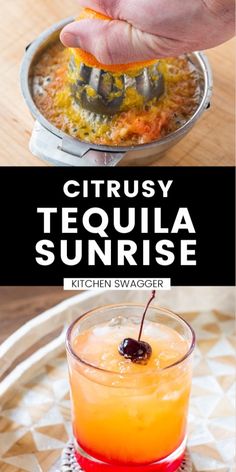 the recipe for citrusy tequila sunrise is shown in three different pictures, including an orange and