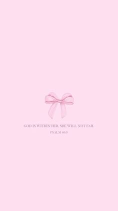 a pink wallpaper with the words god written on it and a bow tied to it