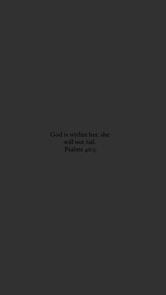 a black and white photo with the words god is within her she will not fall