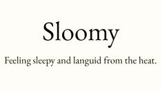 the words sloomy are written in black and white