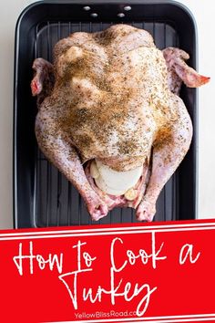 how to cook a turkey on the grill with text overlay that reads, how to cook a turkey