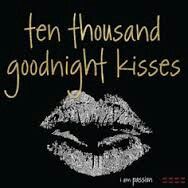 a poster with the words ten thousand goodnight kisses