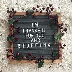 a sign that says i'm thank for you and stuffing with berries around it