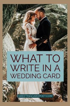 a bride and groom standing next to each other with the words, what to write in a wedding card