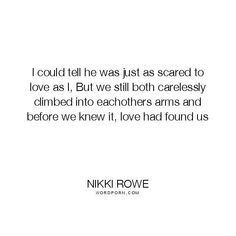 a quote that reads, i could't tell he was just scared to love as i