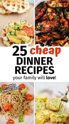 the cover of 25 cheap dinner recipes you're family will love, with pictures of different types of food